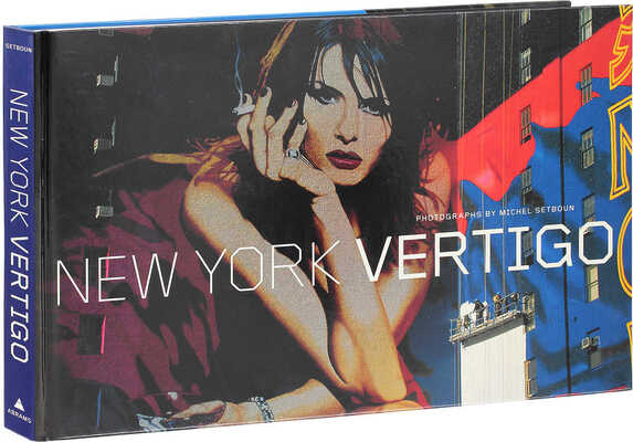 [Сетбун М. Нью-Йоркское головокружение / Фот. Мишеля Сетбоуна; пер. с фр. Джека Хоукса. Альбом]. Setboun M. New York vertigo / Photographs by Michel Setboun; translated from the French by Jack Hawkes. [Album]. New York: Abrams, 2007.